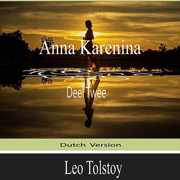 Anna Karenina (Deel Twee), Leo Tolstoy