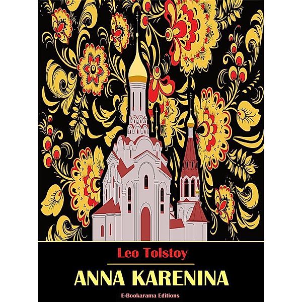 Anna Karenina / E-Bookarama Classics, Leo Tolstoy