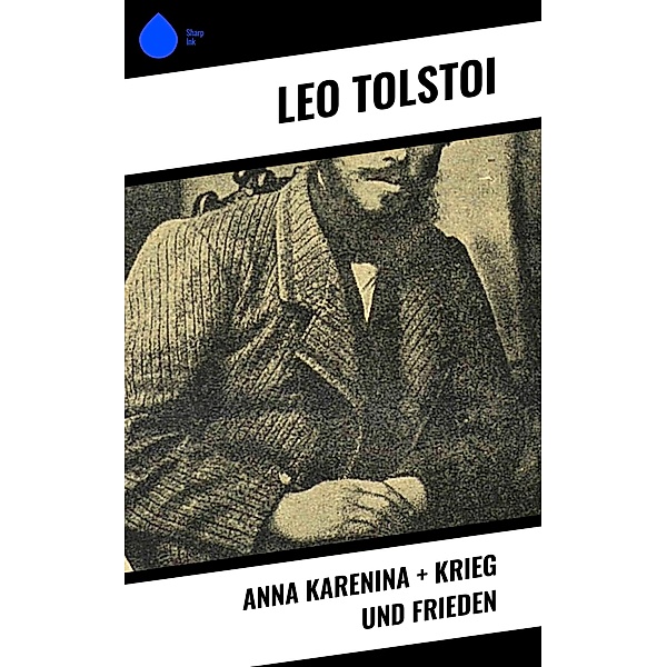 Anna Karenina + Krieg und Frieden, Leo Tolstoi