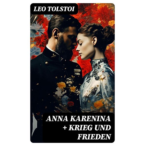 Anna Karenina + Krieg und Frieden, Leo Tolstoi