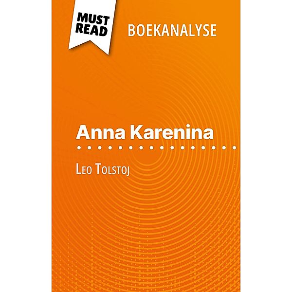 Anna Karenina van Leo Tolstoj (Boekanalyse), Flore Beaugendre