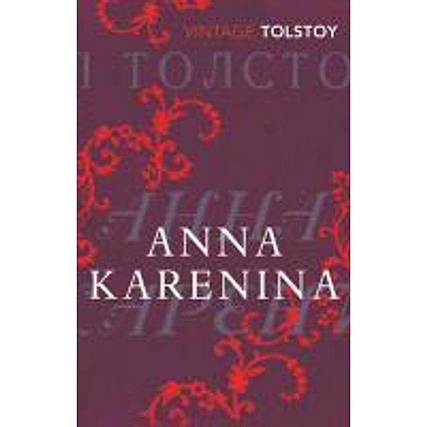 Anna Karenina (Vintage Classic Russians Series) / Vintage Classic Russians Series, Leo Tolstoy