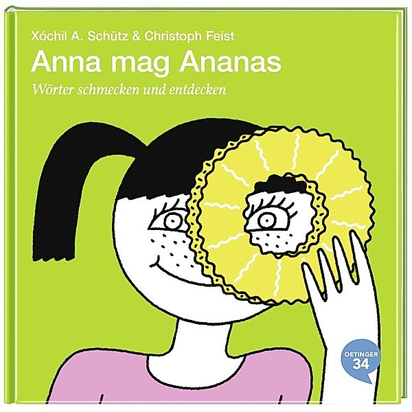 Anna mag Ananas, Xochil A. Schütz