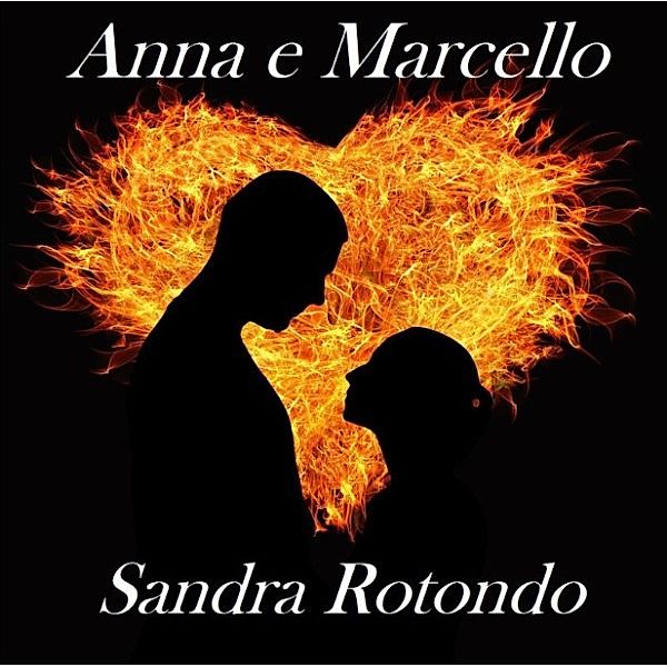 Anna & Marcello, Sandra Rotondo