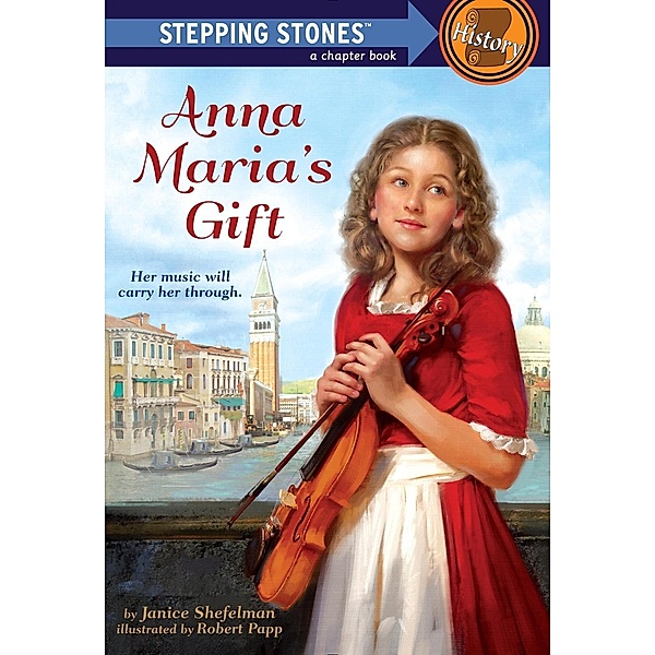 Anna Maria's Gift / A Stepping Stone Book(TM), Janice Shefelman