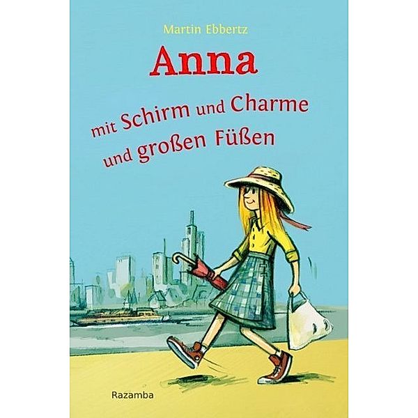 Anna - mit Schirm und Charme und großen Füßen, Martin Ebbertz