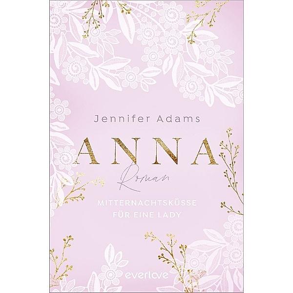 Anna - Mitternachtsküsse für eine Lady / Eine Saison zum Verlieben Bd.2, Jennifer Adams