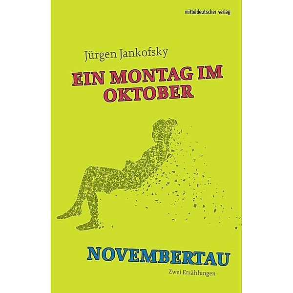 Anna / Montag im Oktober; Novembertau, Jürgen Jankofsky