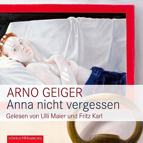 Anna nicht vergessen, Arno Geiger