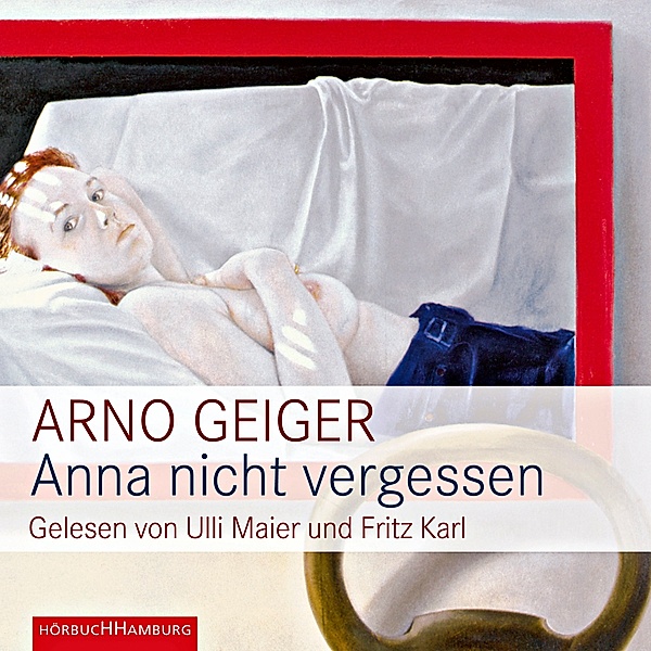 Anna nicht vergessen, 4 CDs, Arno Geiger
