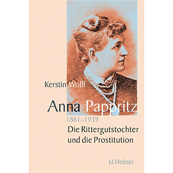 Anna Pappritz (1861-1939), Kerstin Wolff