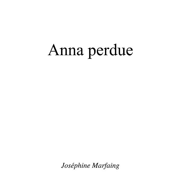 Anna perdue / Librinova, Marfaing Josephine Marfaing