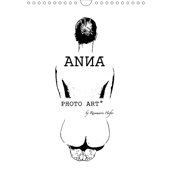 ANNA - PHOTO ART° by Rosemarie Hofer (Wandkalender 2020 DIN A4 hoch), Rosemarie Hofer
