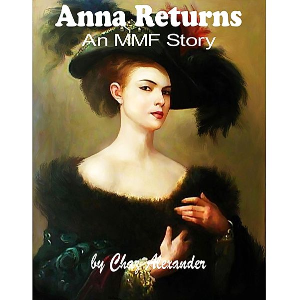Anna Returns, Chaz Alexander