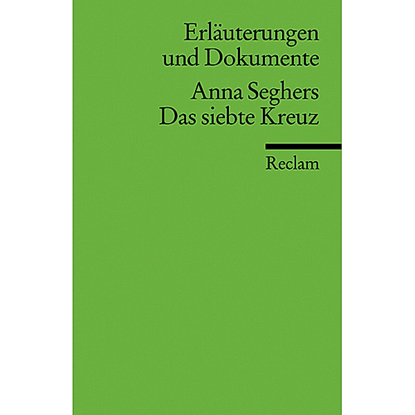 Anna Seghers 'Das siebte Kreuz', Anna Seghers