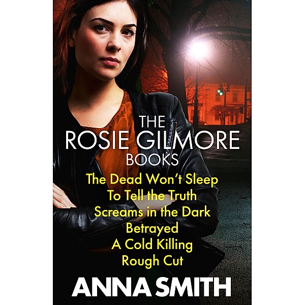Anna Smith: Rosie Gilmour Books 1 to 9, Anna Smith