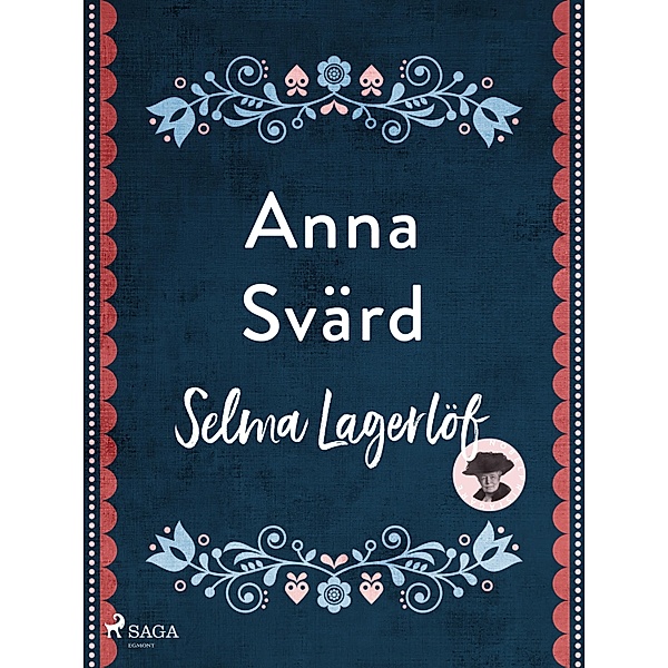 Anna Svärd / Löwensköldska ringen Bd.3, Selma Lagerlöf