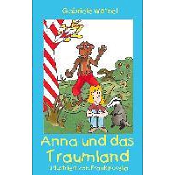 Anna und das Traumland, Gabriele Wötzel