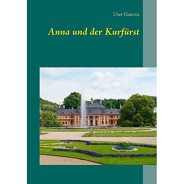 Anna und der Kurfürst, Uwe Goeritz