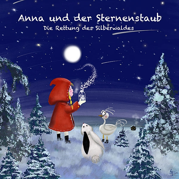 Anna und der Sternenstaub - 1 - Die Rettung des Silberwaldes, Michael Springer, Marina Springer