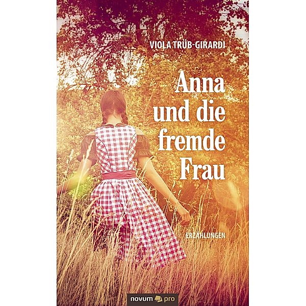 Anna und die fremde Frau, Viola Trüb-Girardi