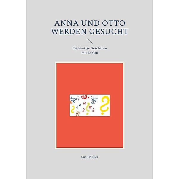 Anna und Otto werden gesucht, Susi Müller