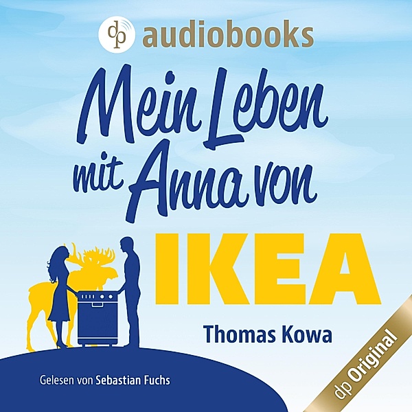 Anna von IKEA-Reihe - 1 - Mein Leben mit Anna von IKEA, Thomas Kowa