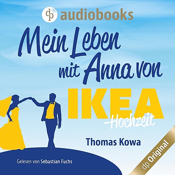 Anna von IKEA-Reihe - 4 - Mein Leben mit Anna von IKEA - Hochzeit, Thomas Kowa