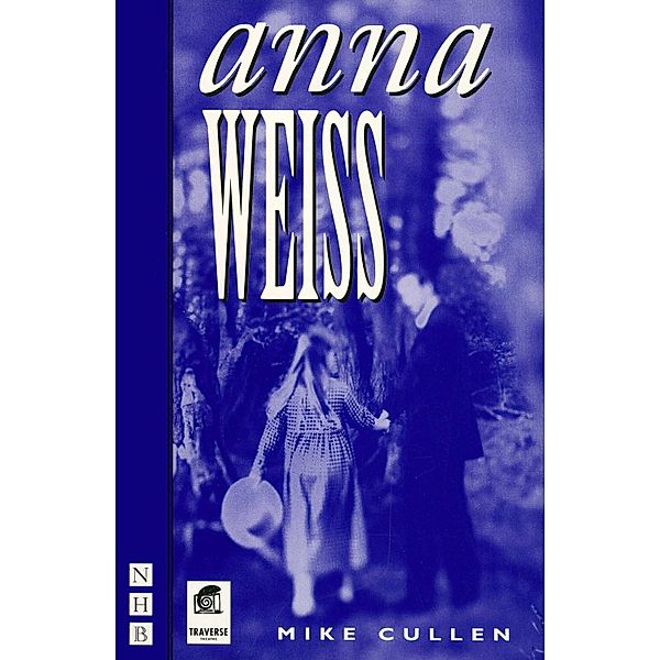 Anna Weiss (NHB Modern Plays), Mike Cullen