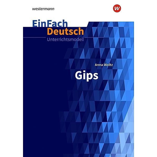 Anna Woltz: Gips, Sabine Dransfeld