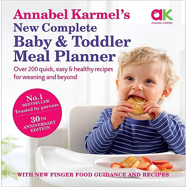 Annabel Karmel's New Complete Baby & Toddler Meal Planner, Annabel Karmel