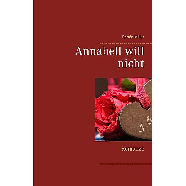 Annabell will nicht, Renée Miller