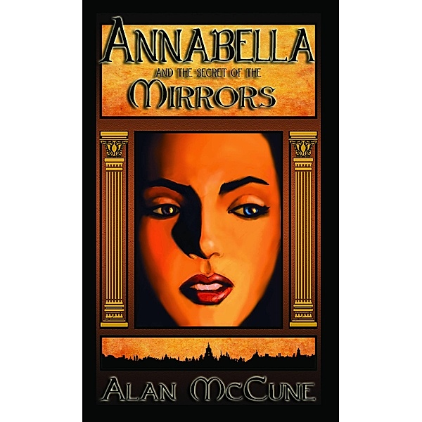 Annabella and the Secret of the Mirrors, Alan McCune