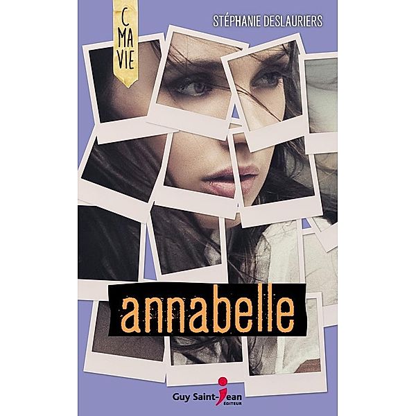 Annabelle / Guy Saint-Jean Editeur, Deslauriers Stephanie Deslauriers