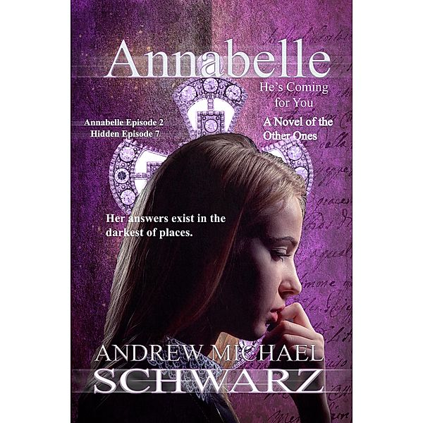 Annabelle: He's Coming for You (The Hidden, #7) / The Hidden, Andrew Michael Schwarz