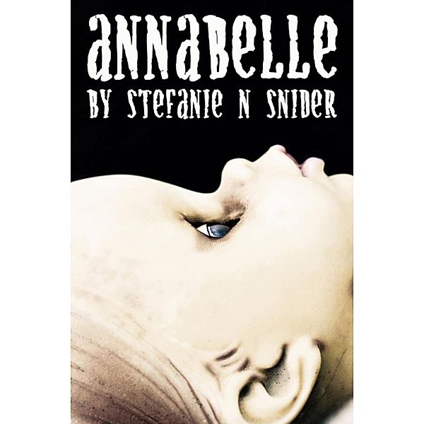 Annabelle / Stefanie Snider, Stefanie Snider