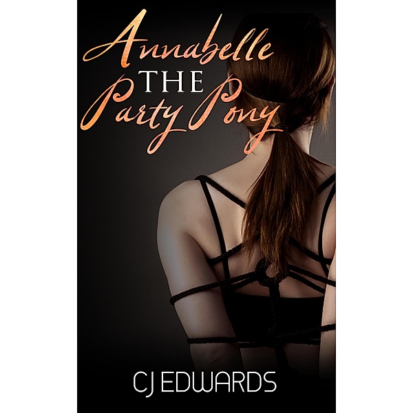 Annabelle The Party Pony / Sex on Tap Bd.3, C J Edwards