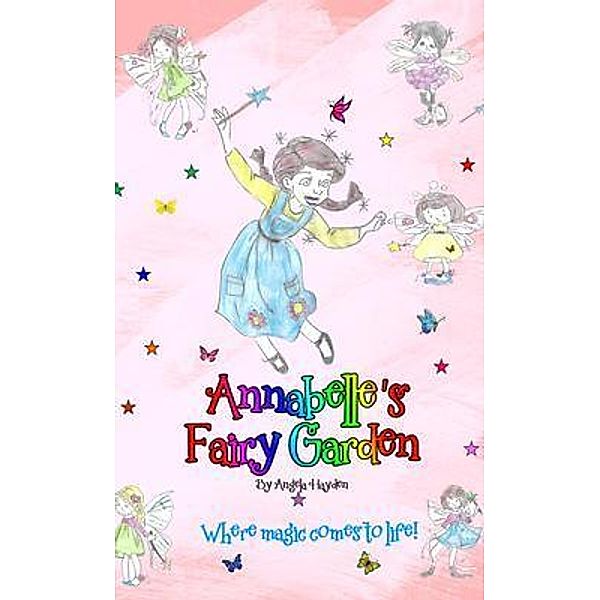 Annabelle's Fairy Garden, Angela Hayden