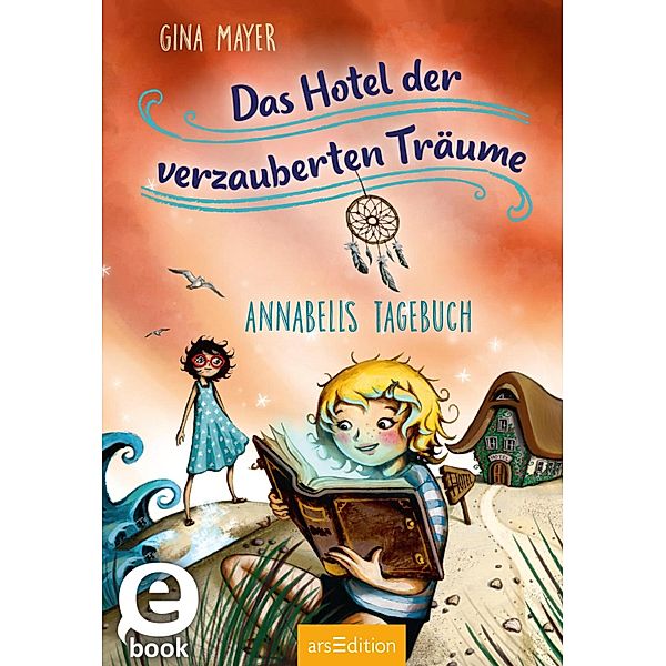 Annabells Tagebuch / Das Hotel der verzauberten Träume Bd.2, Gina Mayer