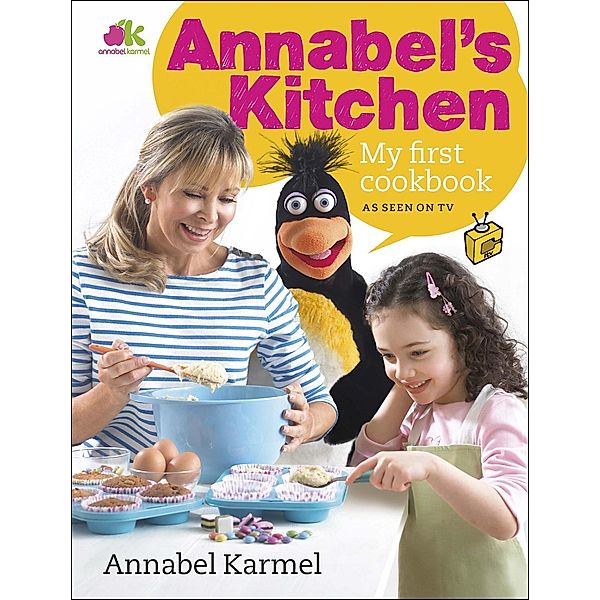 Annabel's Kitchen: My First Cookbook, Annabel Karmel