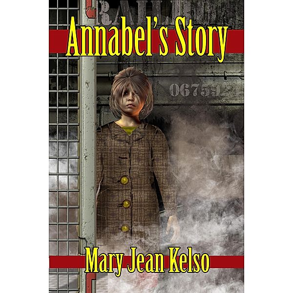 Annabel's Story (Homesteader) / Homesteader, Mary Jean Kelso