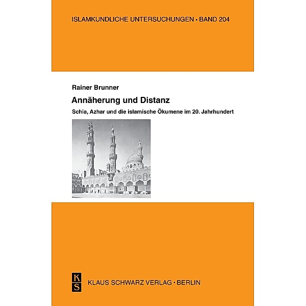 Annäherung und Distanz / Islamkundliche Untersuchungen Bd.204, Rainer Brunner