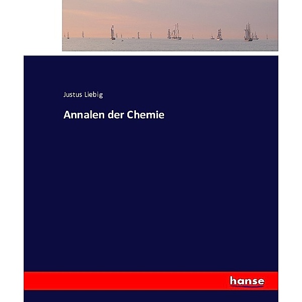 Annalen der Chemie, Justus Liebig