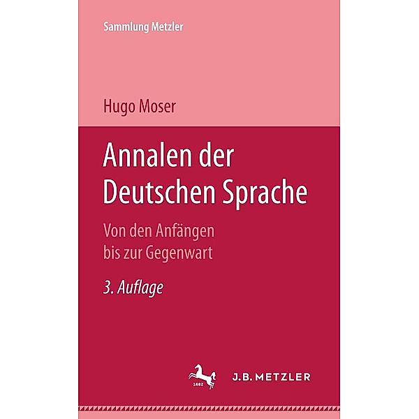 Annalen der deutschen Sprache / Sammlung Metzler, Hugo Moser