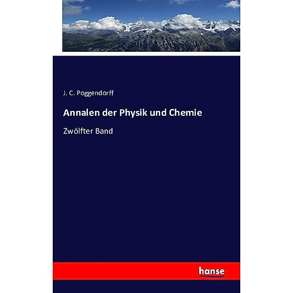 Annalen der Physik und Chemie, J. C. Poggendorff