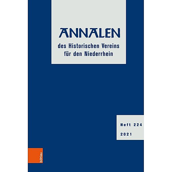 Annalen des Historischen Vereins für den Niederrhein 224 (2021) / Annalen des historischen Vereins für den Niederrhein