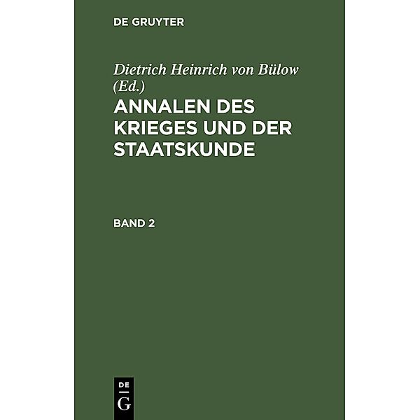 Annalen des Krieges und der Staatskunde. Band 2