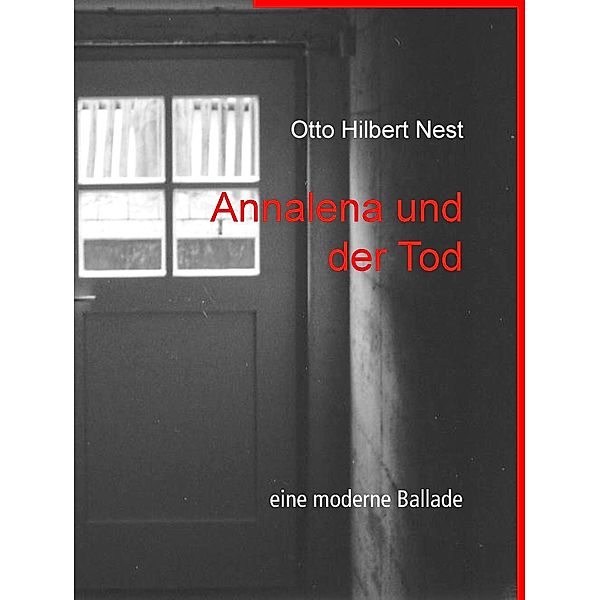 Annalena und der Tod, Otto Hilbert Nest