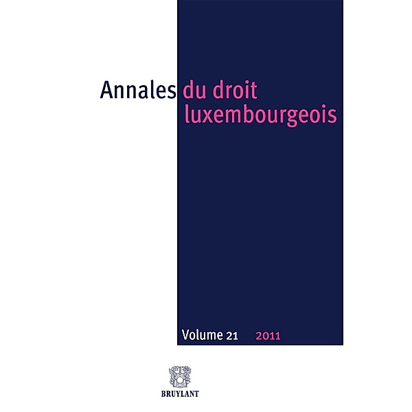 Annales du droit luxembourgeois : Volume 21 - 2011, Anonyme