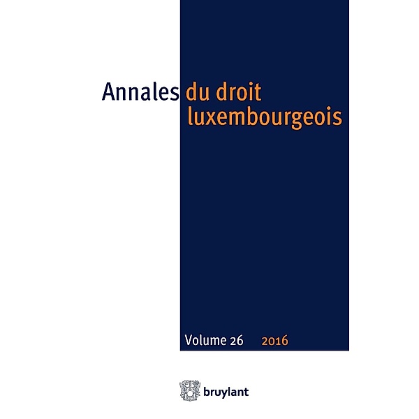 Annales du droit luxembourgeois - Volume 26 - 2016